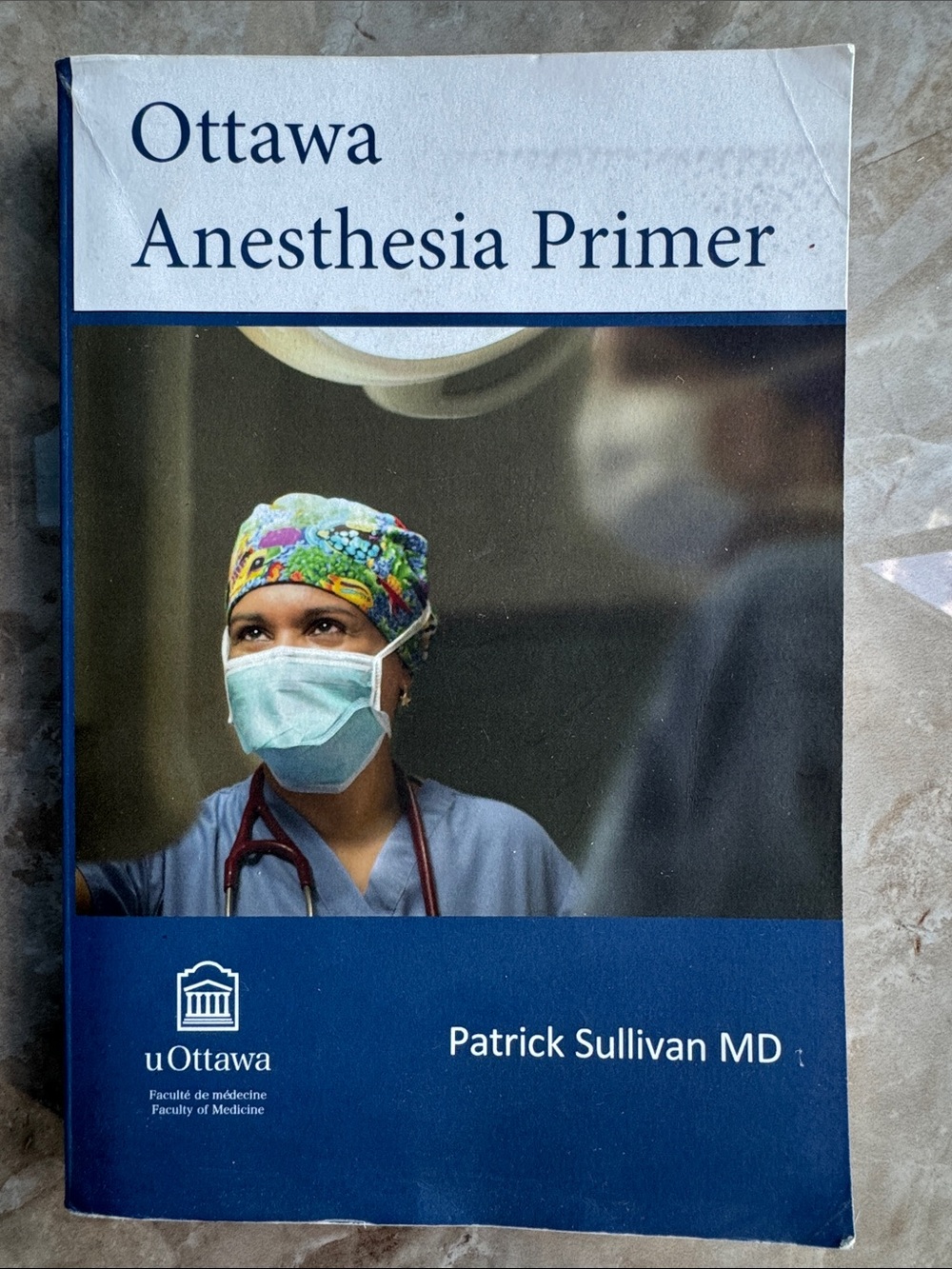 Ottawa Anesthesia Primer by Patrick Sullivan MD - uOttawa